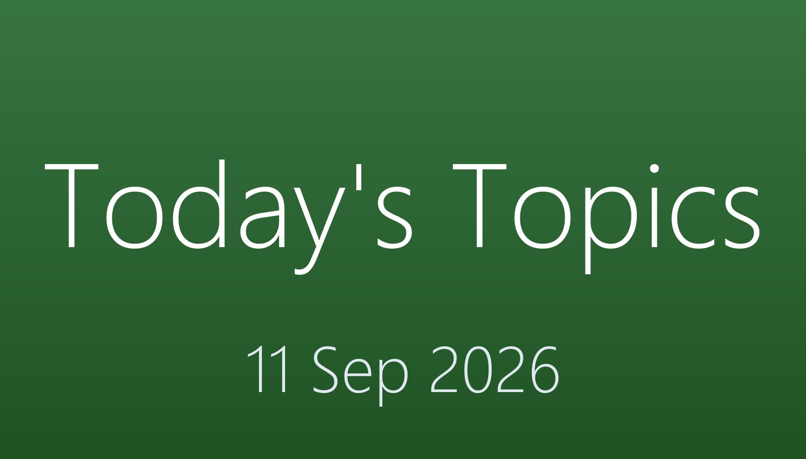 Today's Topics 11 Sep 2026 おだログ